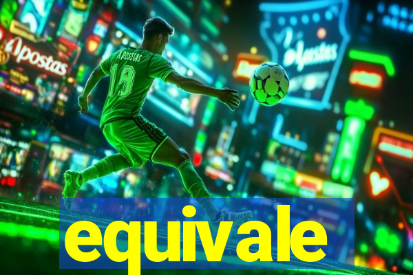 equivale