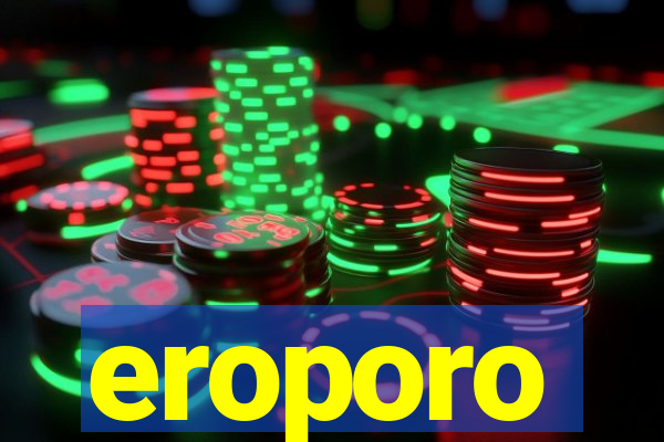 eroporo