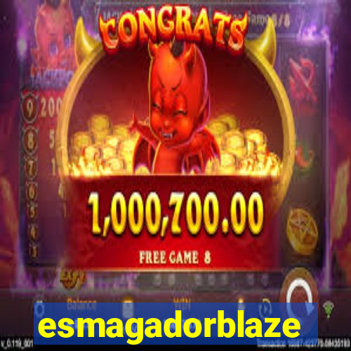 esmagadorblaze