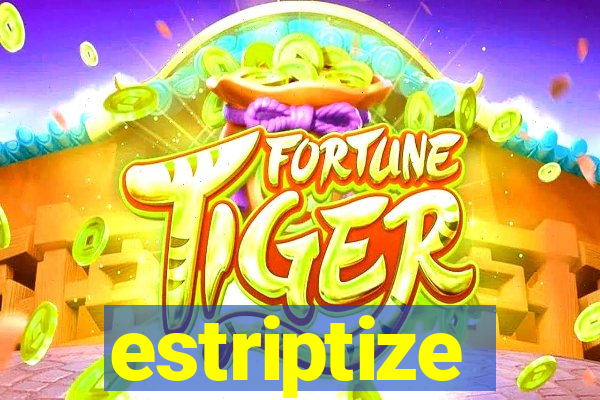 estriptize