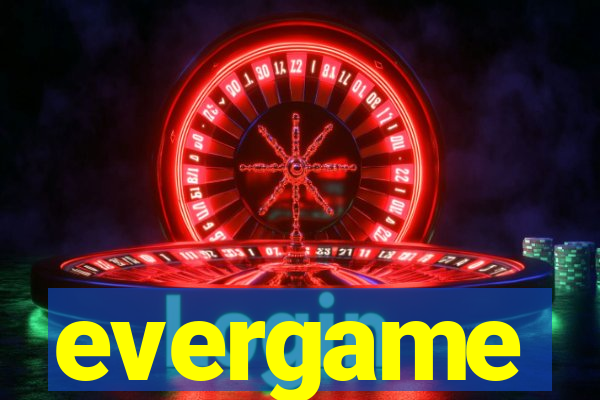 evergame