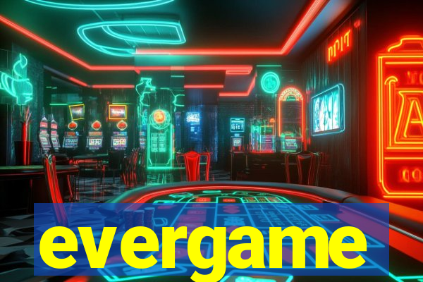 evergame