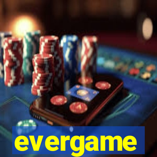 evergame