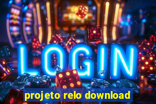 projeto relo download