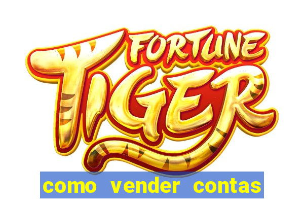 como vender contas de jogos