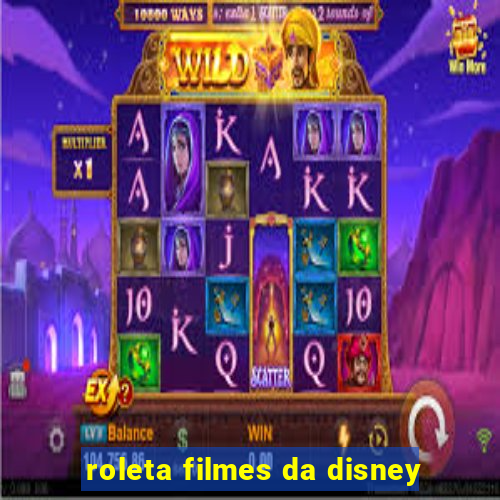 roleta filmes da disney