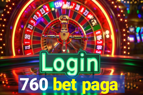 760 bet paga