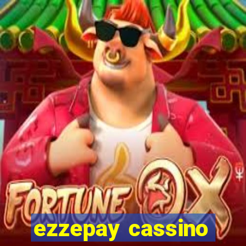 ezzepay cassino