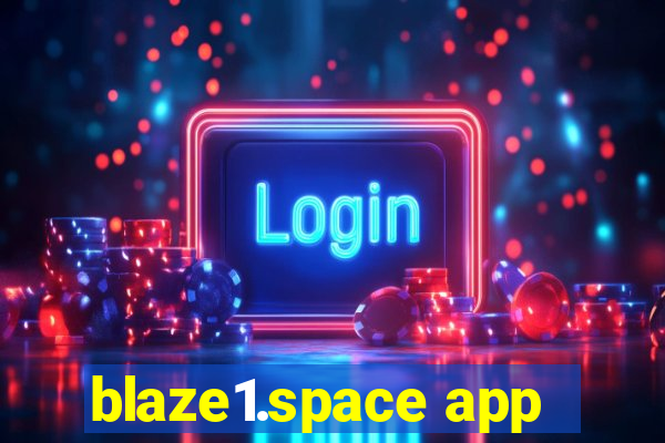 blaze1.space app