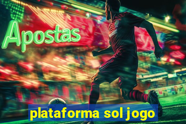 plataforma sol jogo