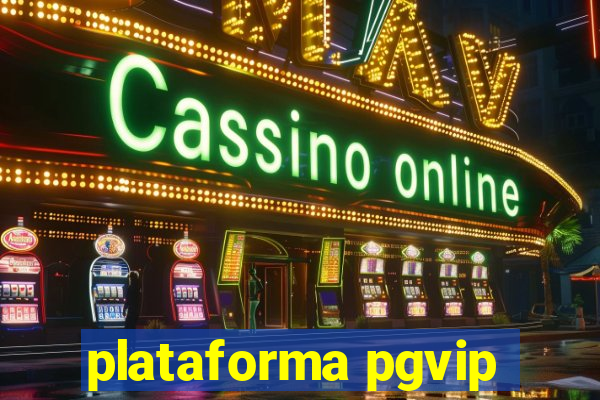 plataforma pgvip