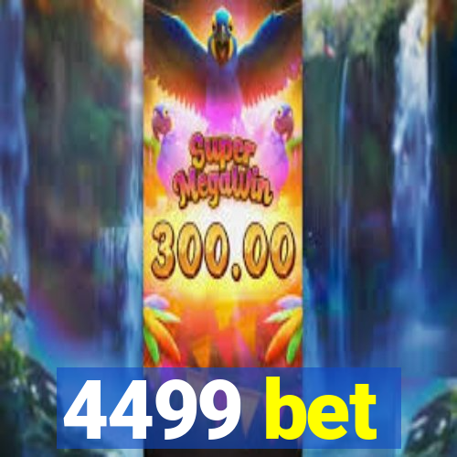 4499 bet