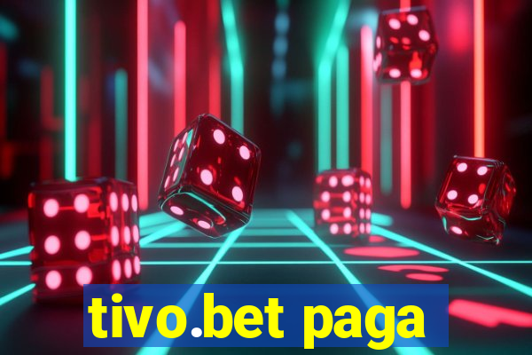 tivo.bet paga