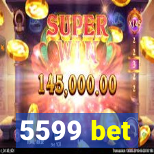 5599 bet