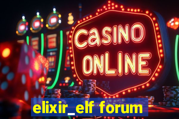 elixir_elf forum