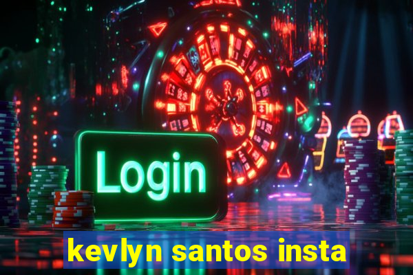 kevlyn santos insta