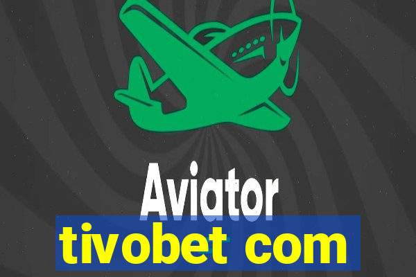 tivobet com