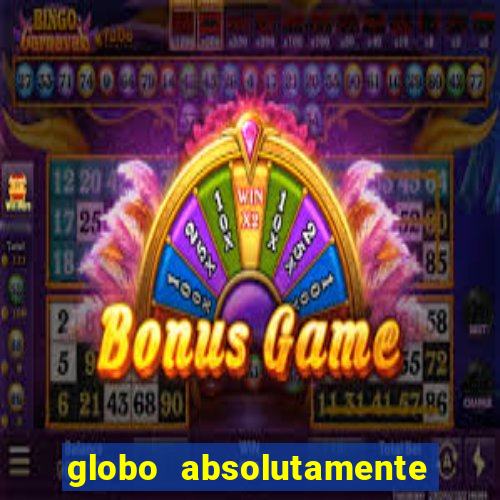 globo absolutamente sobretudo 2018