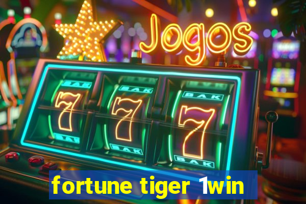 fortune tiger 1win