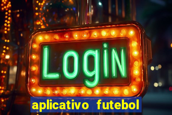 aplicativo futebol da hora 4.5