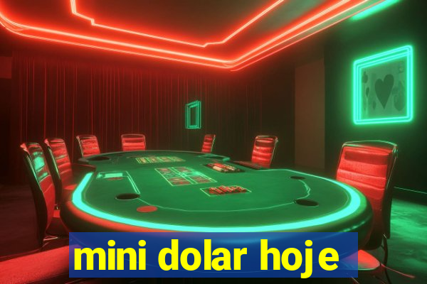 mini dolar hoje