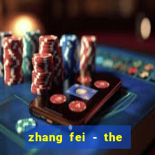 zhang fei - the abandoned son