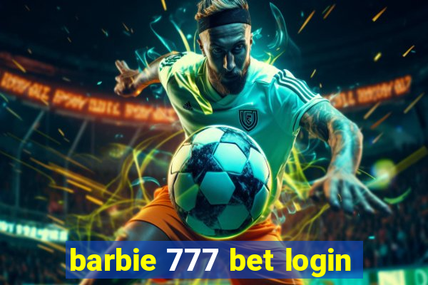 barbie 777 bet login