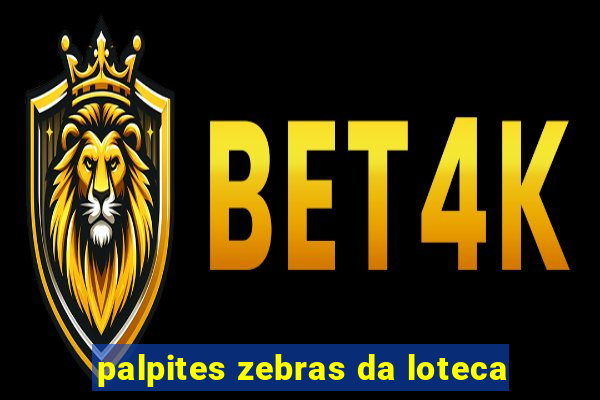 palpites zebras da loteca