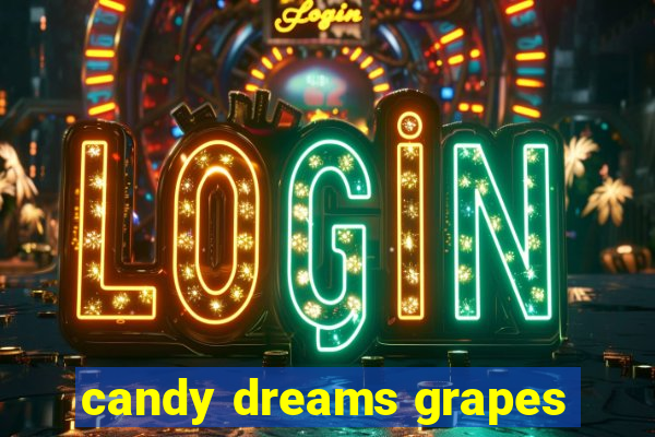 candy dreams grapes