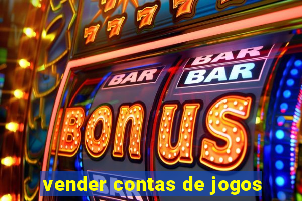 vender contas de jogos