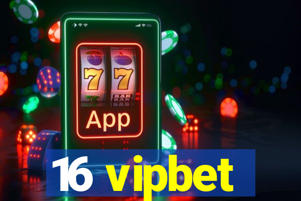 16 vipbet