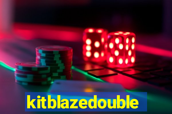 kitblazedouble