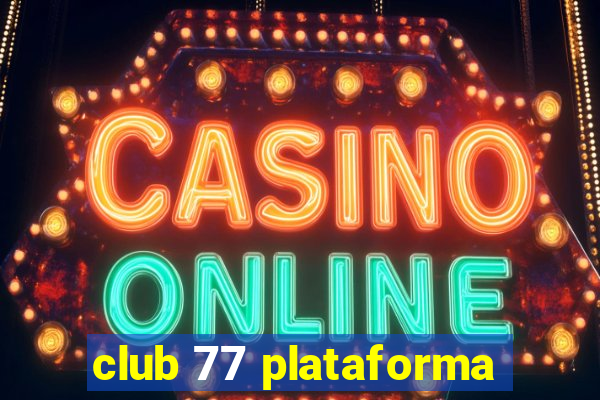 club 77 plataforma