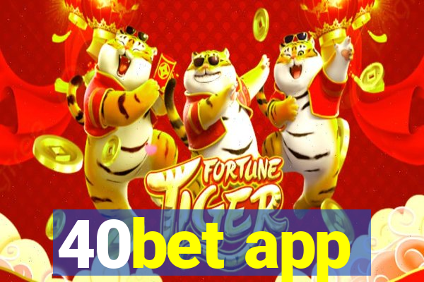 40bet app