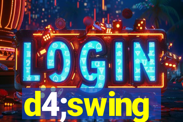 d4;swing