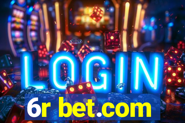 6r bet.com