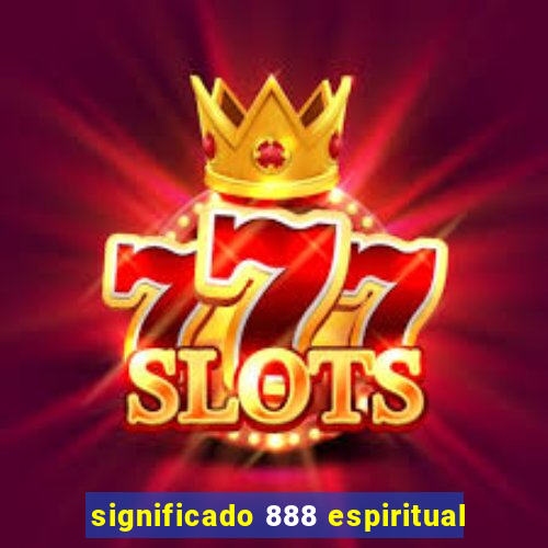 significado 888 espiritual