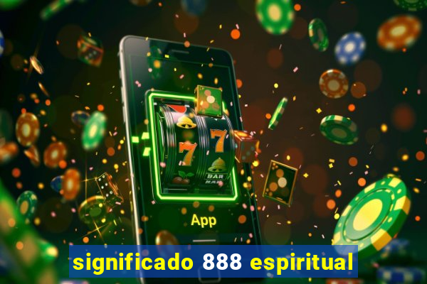 significado 888 espiritual