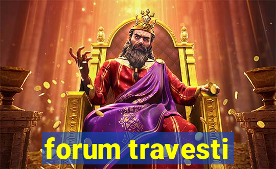 forum travesti