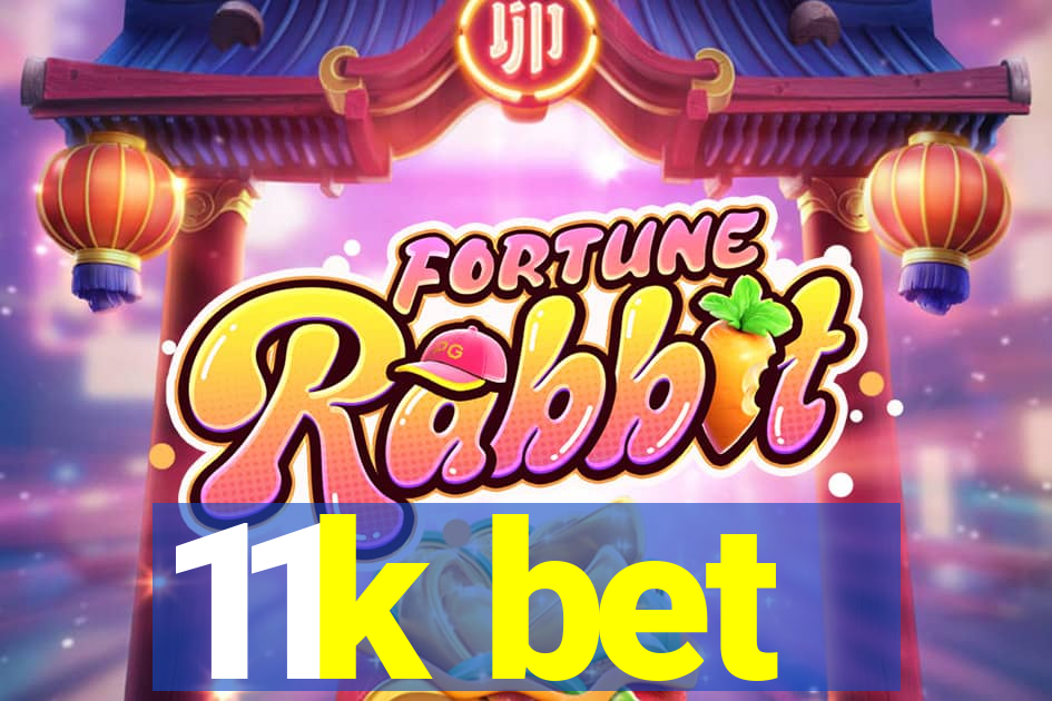 11k bet