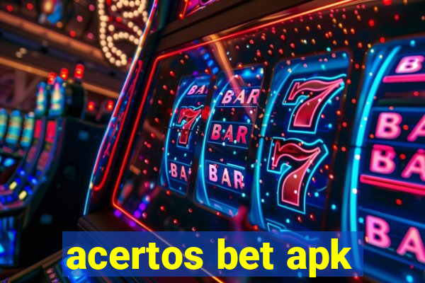 acertos bet apk