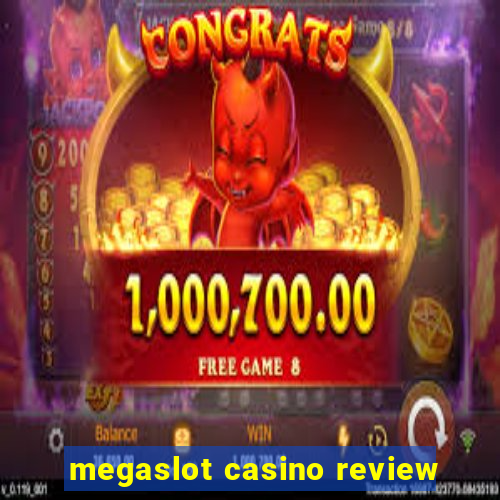 megaslot casino review