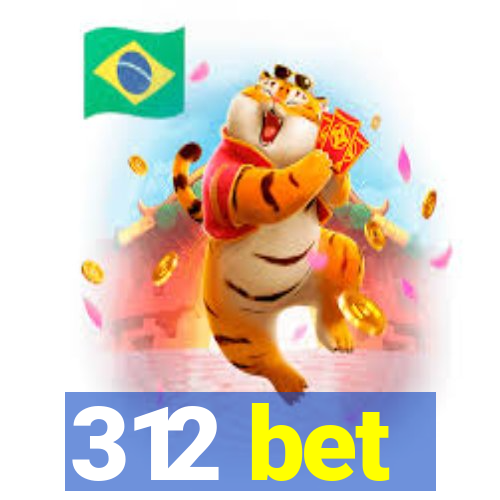 312 bet