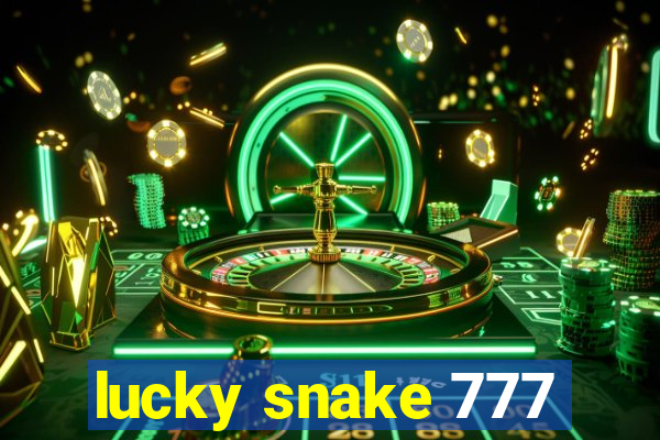 lucky snake 777