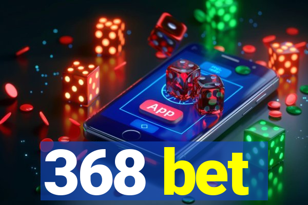 368 bet