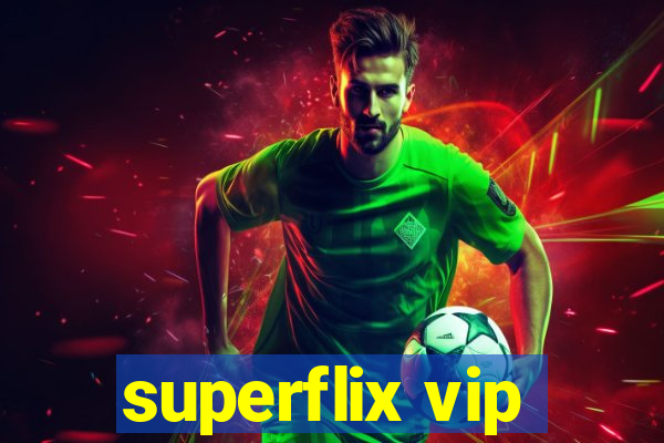 superflix vip