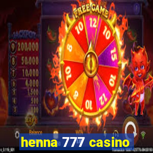 henna 777 casino