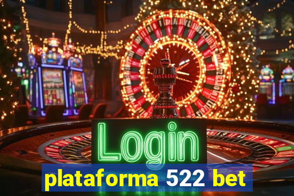 plataforma 522 bet