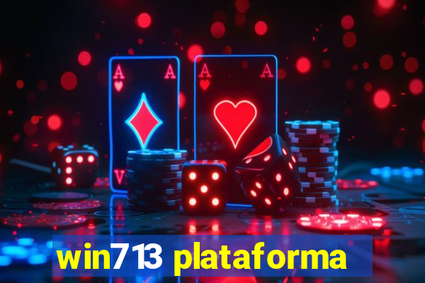 win713 plataforma