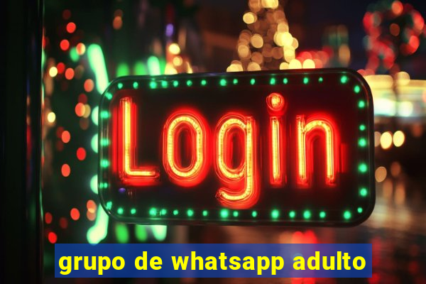 grupo de whatsapp adulto